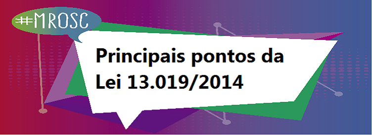 Principais pontos da Lei 13.019/2014